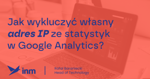 inm blog pink jak wykluczyc wlasny adres ip ze statystyk w google analytics