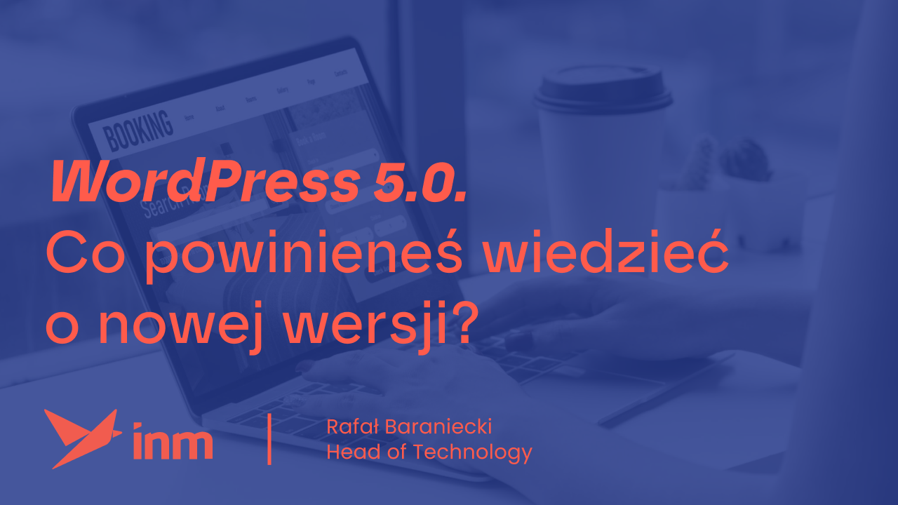 WordPress 5.0. Co powinieneś wiedzieć o nowej wersji?