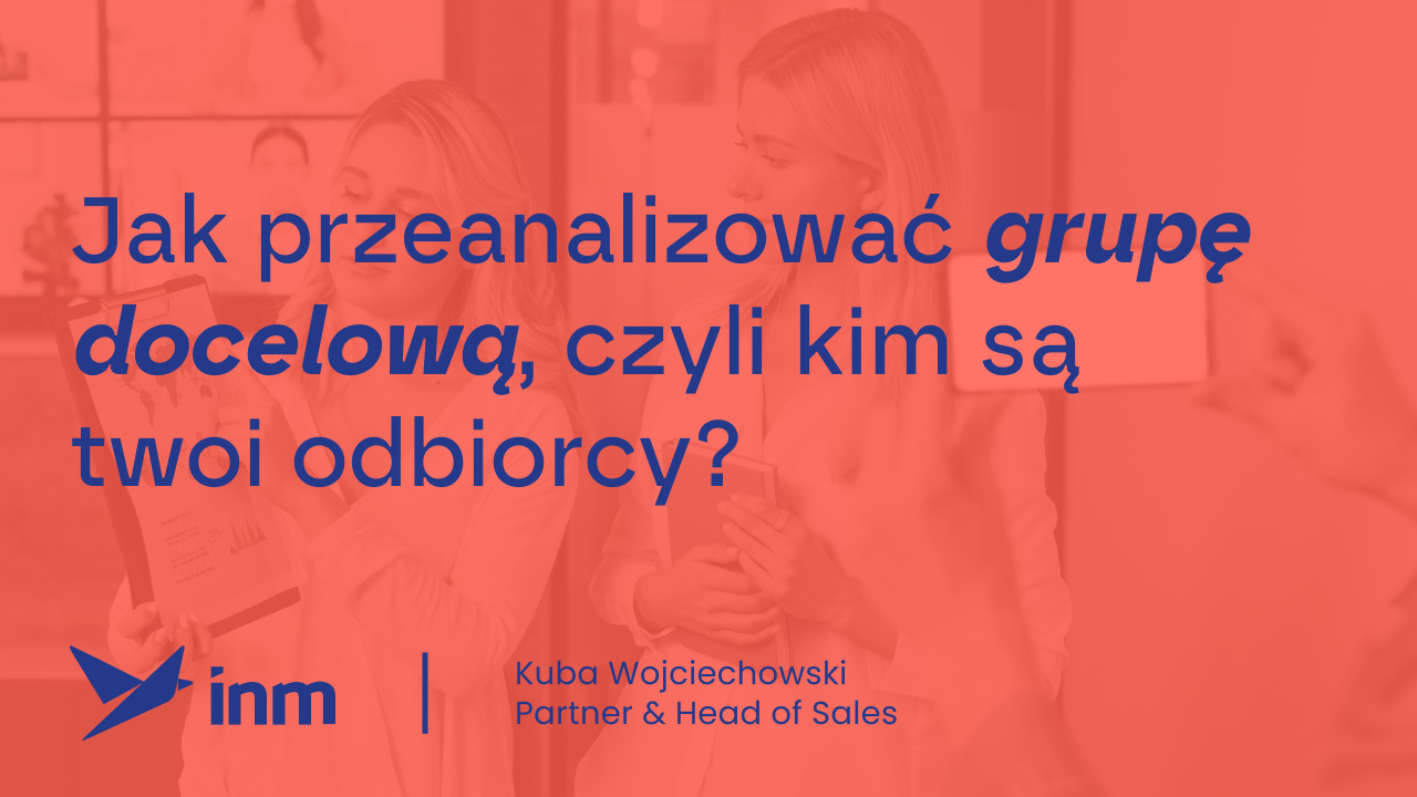 inm blog pink jak przeanalizowac grupe docelowa czyli kim sa twoi odbiorcy