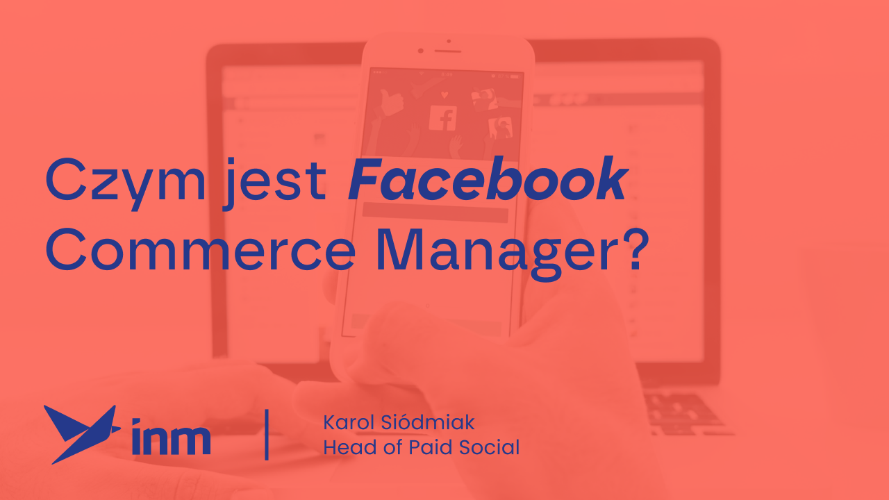 inm blog pink czym jest facebook commerce manager