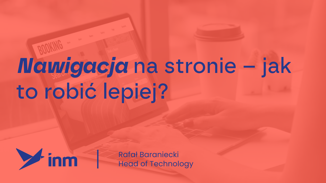 Nawigacja na stronie – jak to robić lepiej?