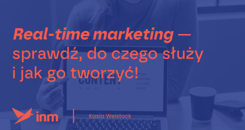 inm blog blue real time marketing do czego sluzy i jak tworzyc