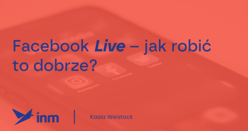 inm blog pink facebook live jak to zrobic dobrze