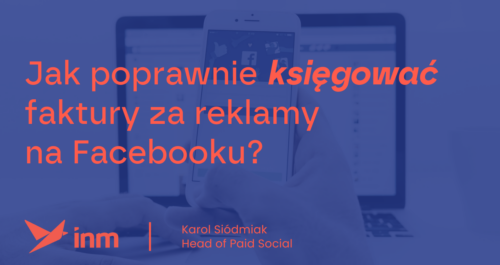 inm blog blue jak poprawnie ksiegowac faktury za reklamy na facebooku