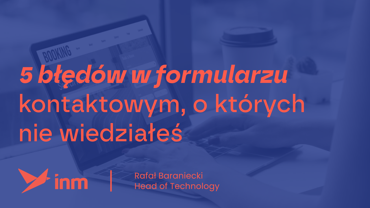 inm blog blue 5 bledow w fomularzach kontaktowych o ktorych nie wiedziales