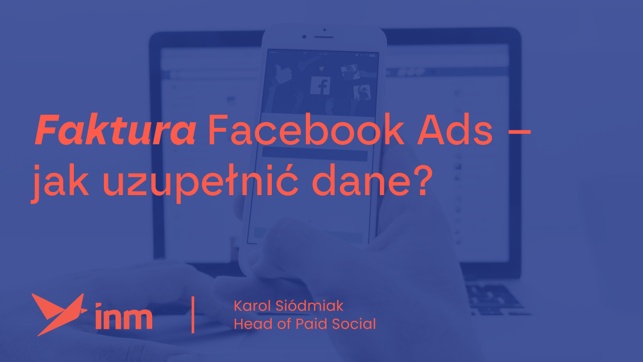 Faktura Facebook Ads – jak uzupełnić dane?