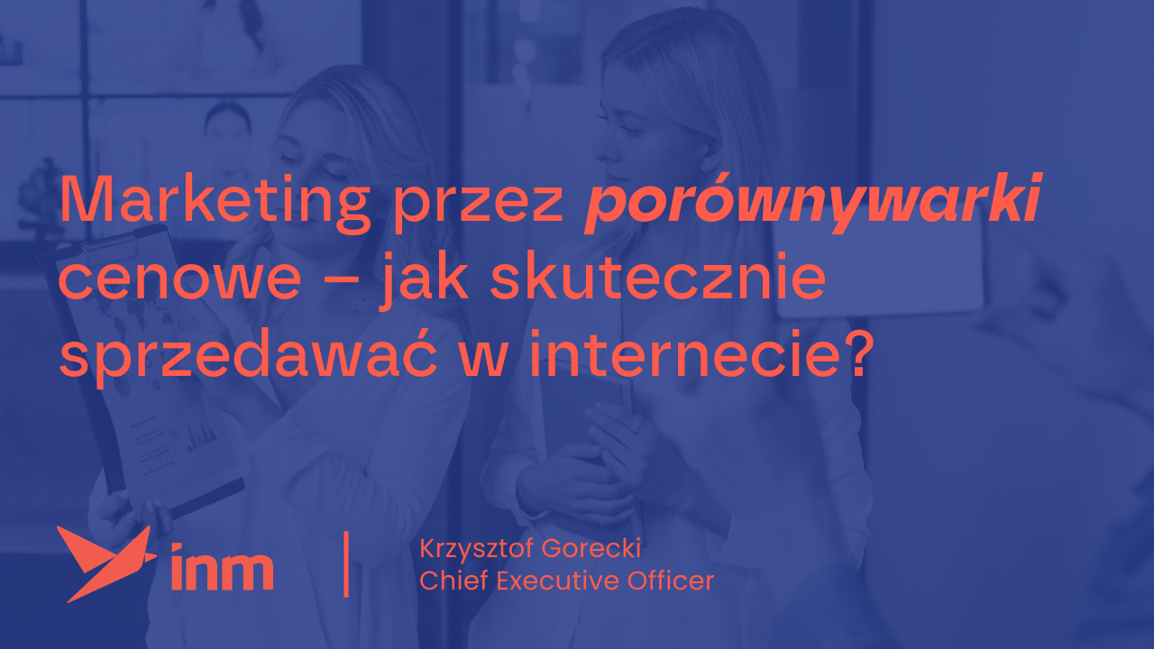 inm blog blue marketing przez porownywarki cenowe jak skutecznie sprzedawac w internecie