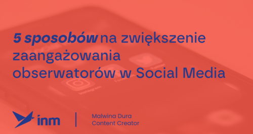 inm blog pink 5 sposobow na zwiekszenie zaanagazowania obserwatorow w sm