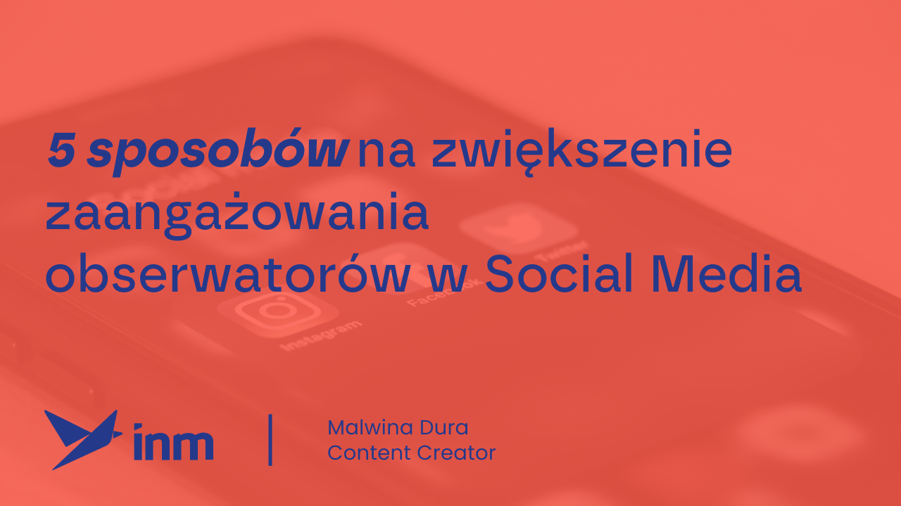 inm blog pink 5 sposobow na zwiekszenie zaanagazowania obserwatorow w sm