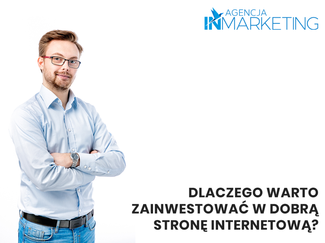 Dobra strona internetowa - dlaczego warto w nią zainwestować?