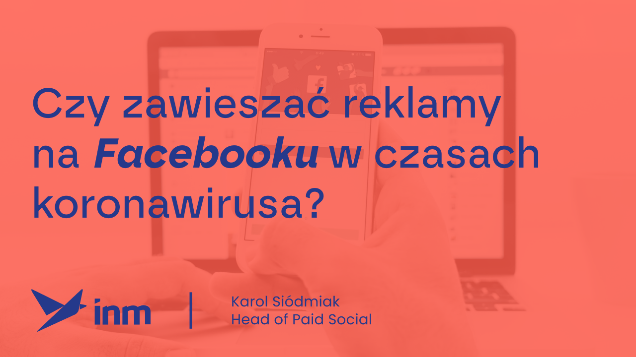 inm blog pink czy zawieszac rekalmy na facebooku w czasach koronawirusa