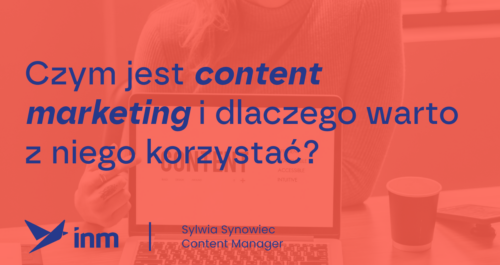 inm blog pink czym jest content marketing i dlaczego warto z niego korzytsac