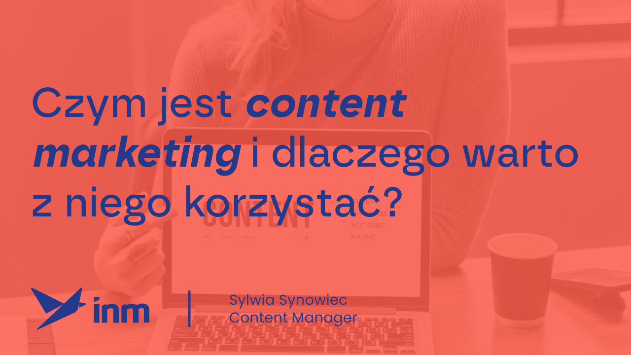 inm blog pink czym jest content marketing i dlaczego warto z niego korzytsac