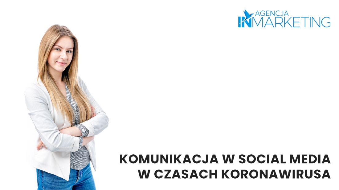 Agencja InMarekting, Komunikacja w social media w czasach koronawirusa
