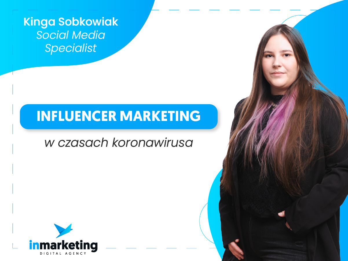 Social media | Influencer marketing w czasach koronawirusa | Kinga Sobkowiak