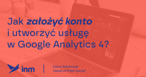 inm blog pink jak zalozyc konto i utworzyc usluge w google analytics 4