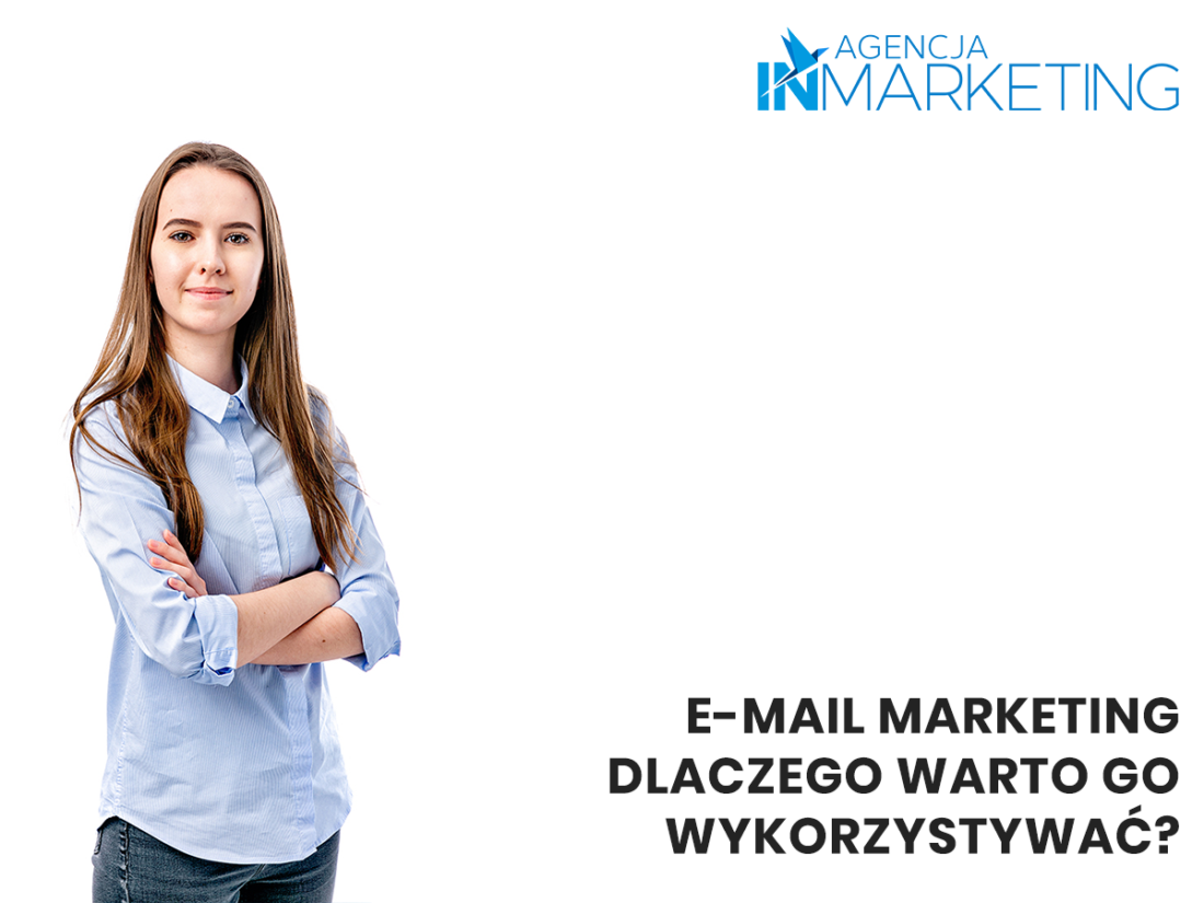 Email marketing | E-mail marketing – dlaczego warto go wykorzystać i co zrobić, żeby był skuteczny? | Klaudia Zimowska