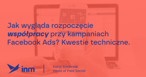 inm blog pink jak wyglada rozpoczecie wspolpracy przy kampaniach facebook ads