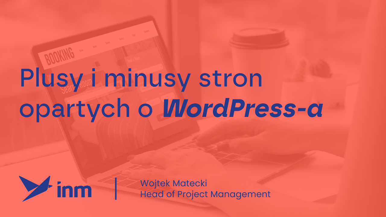 Plusy i minusy stron opartych o WordPress-a