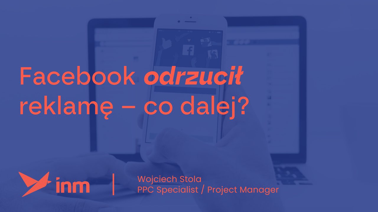 Facebook odrzucił reklamę – co dalej?