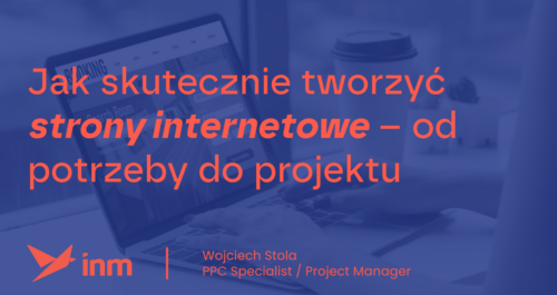 inm blog blue jak skutecznie tworzyc strony internetowe od potrzeby do projektu