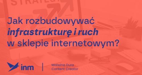 inm blog pink jak rozbudowywac infrastrukture i ruch w sklepie internetowym