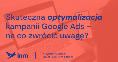 inm blog pink skuteczna optymalizacja kampnaii google ads na co zwrocic uwage 1