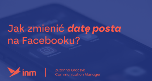 inm blog blue jak zmienic date posta na fb