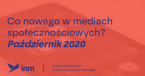 inm blog pink co nowego w mediach spolecznosciowych pazdziernik 2020