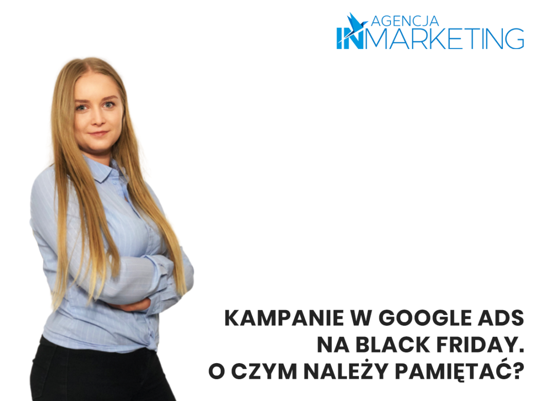 Kampanie w Google Ads na Black Friday – o czym należy pamiętać? Agencja InMarketing