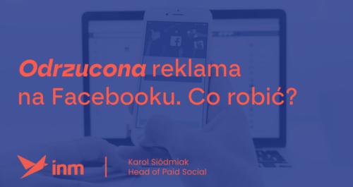 inm blog blue odrzucona reklama na facebooku co robic