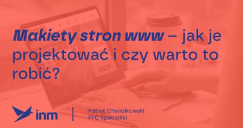 inm blog pink makiety stron www jak je projektowac i czy warto to robic