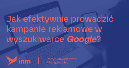 inm blog blue jak efektywnie prowadzic kampanie reklamowe w google 1