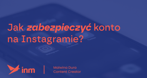 inm blog blue jak zabezpieczyc konto na ig