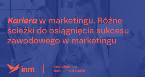 inm blog blue kariera w marketingu rozne sciezki do osiadniecia sukcesu zawodowego w marketingu