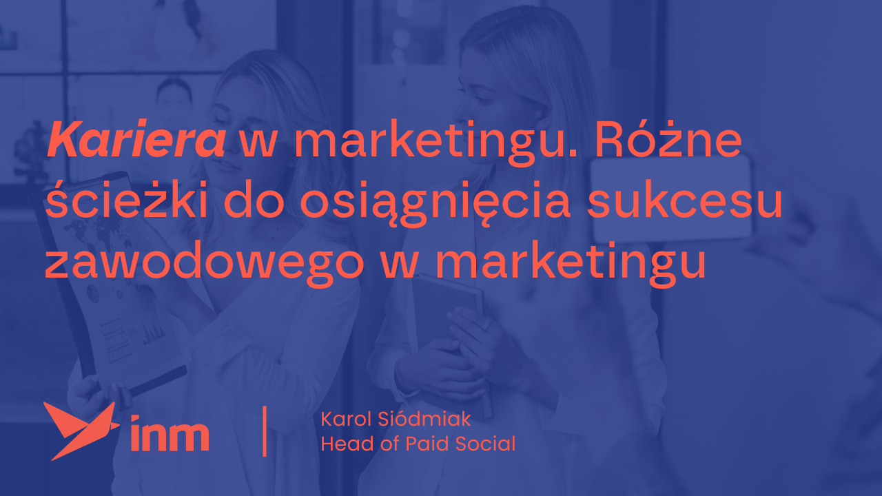 Kariera w marketingu. Różne ścieżki do osiągnięcia sukcesu zawodowego w marketingu