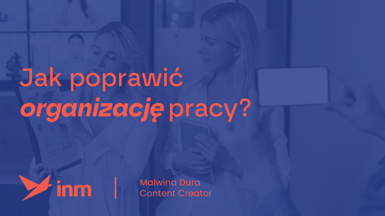 Jak poprawić organizację pracy?