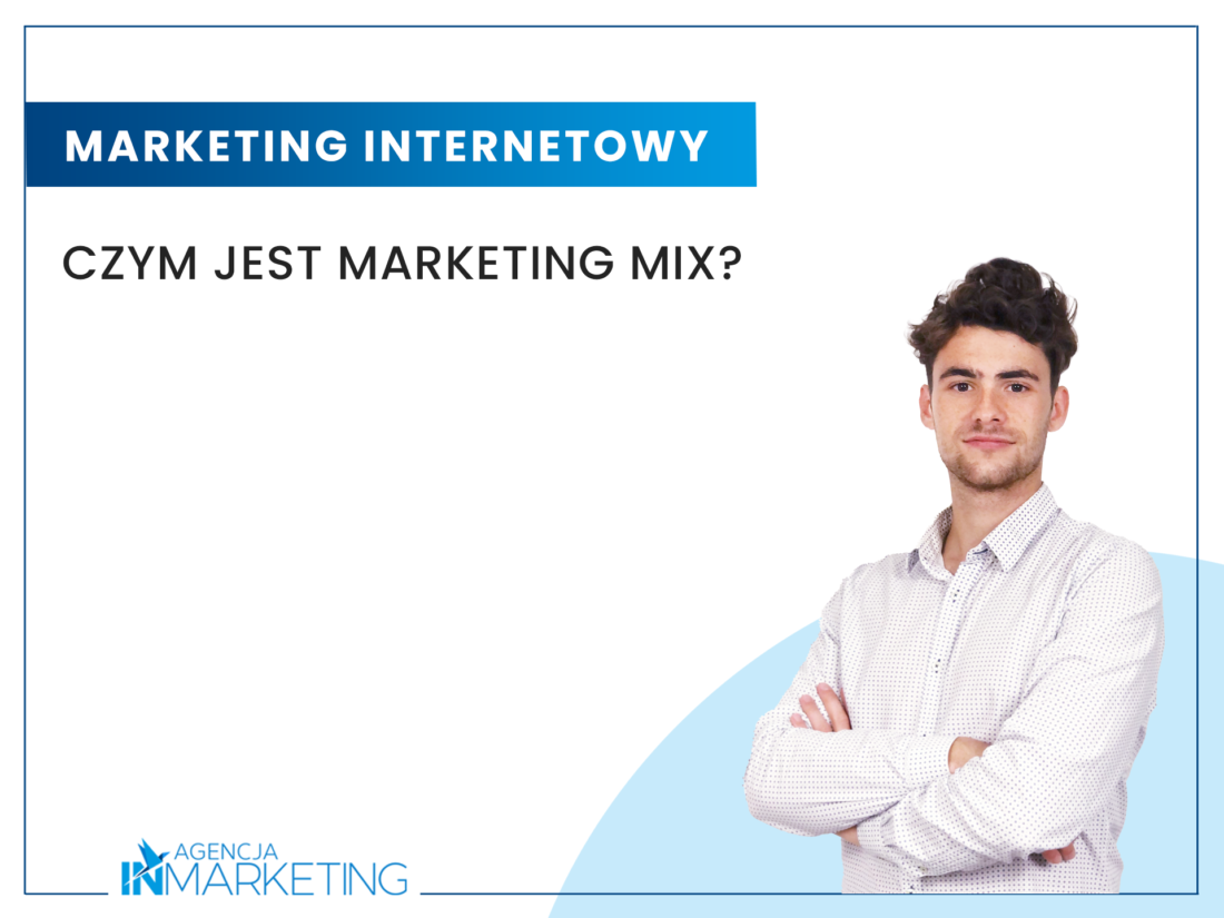 Czym Jest Marketing Mix Inmarketing