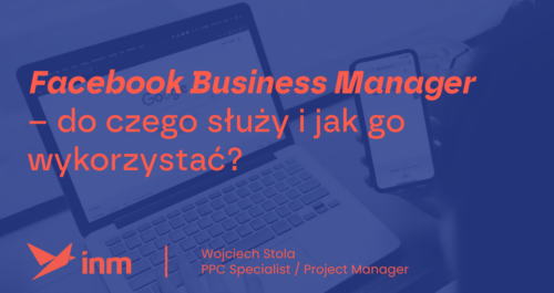 inm blog blue facebook business manager do czego zluzy i jak go wykorzytsac