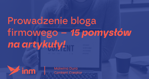 inm blog blue 15 pomyslow na artykuly