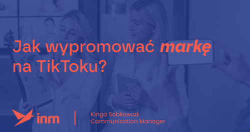 inm blog blue jak wypromowac marke na tiktoku