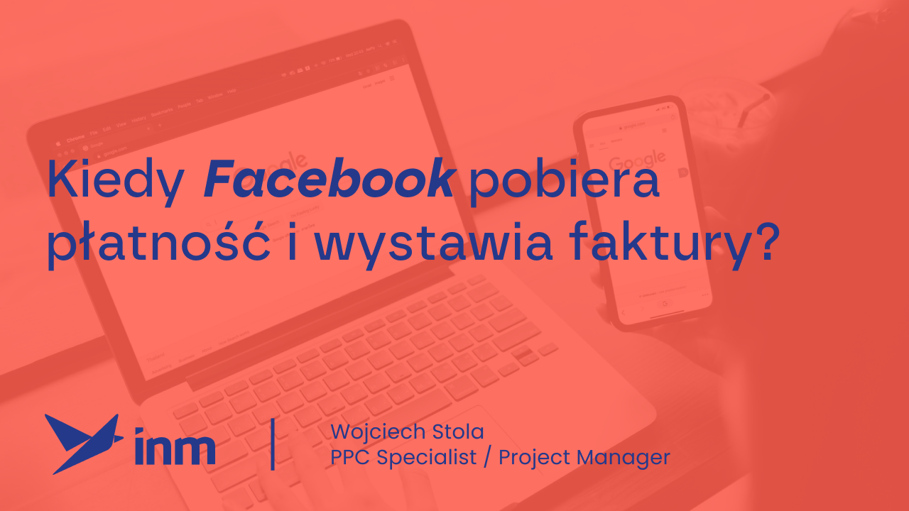 Kiedy Facebook pobiera płatność i wystawia faktury?