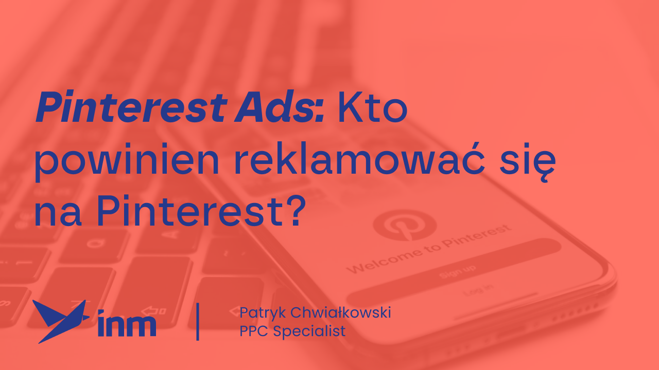 Pinterest Ads: Kto powinien reklamować się na Pinterest?