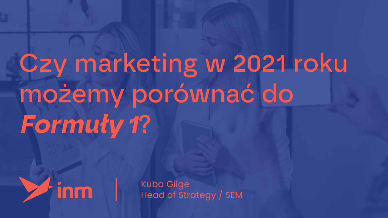 Czy marketing w 2021 roku możemy porównać do Formuły 1?