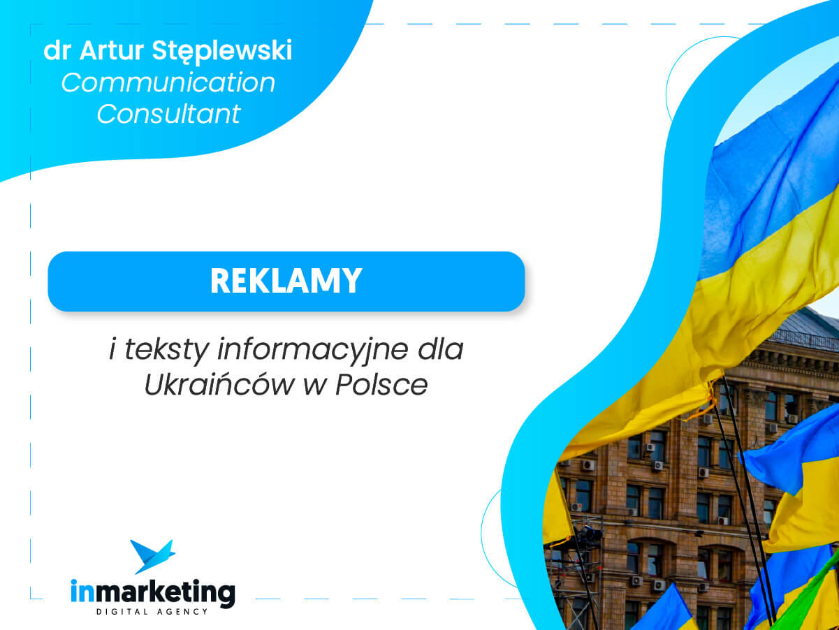 Komunikacja marketingowa | Reklamy i teksty informacyjne dla Ukraińców w Polsce | dr Artur Stęplewski