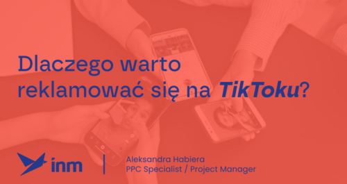 inm blog pink dlaczego warto reklamowac sie na tiktoku