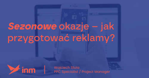 inm blog blue sezonowe okazje jak przygotowac reklamy