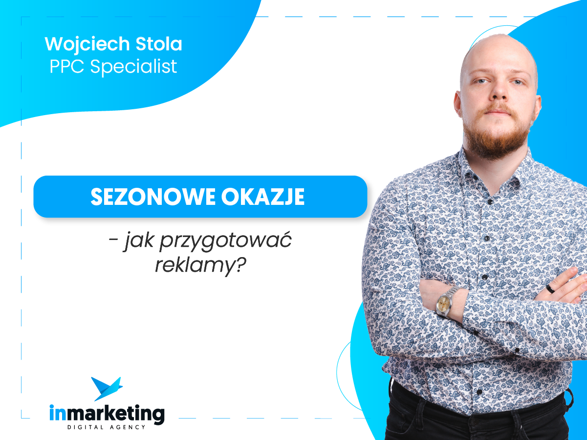 Reklama na Facebooku | Sezonowe okazje – jak przygotować reklamy? | Wojciech Stola