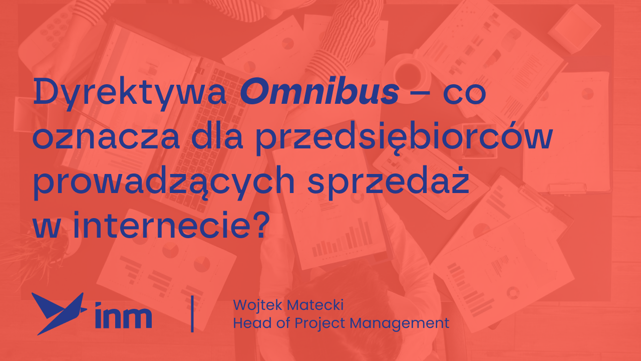 Dyrektywa Omnibus – co oznacza dla przedsiębiorców prowadzących sprzedaż w internecie?