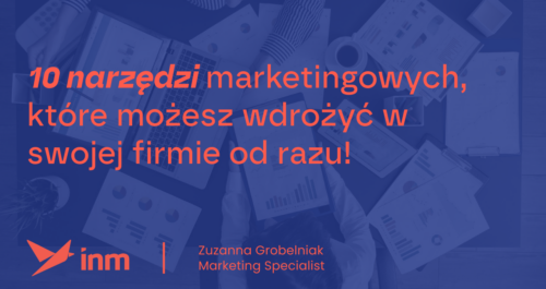 inm blog blue 10 narzedzi marketingowych ktore mozesz wdrozyc w swojej firmie